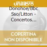 Donohoe/Bbc Sso/Litton - Concertos Symphoniques 3 5 cd musicale di Litolff