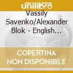 Vassily Savenko/Alexander Blok - English Poets Russian Romances cd musicale di Vassily Savenko/Alexander Blok