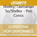Shelley/Tasmanian So/Shelley - Pno Concs cd musicale di Moscheles