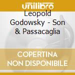 Leopold Godowsky - Son & Passacaglia cd musicale di Marc