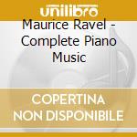Maurice Ravel - Complete Piano Music cd