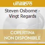 Steven Osborne - Vingt Regards cd