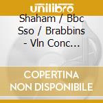 Shaham / Bbc Sso / Brabbins - Vln Conc 3 & 4 cd musicale di Shaham/Bbc Sso/Brabbins