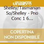 Shelley/Tasmanian So/Shelley - Pno Conc 1 6 & 7 cd