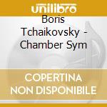 Boris Tchaikovsky - Chamber Sym cd musicale di Musica Viva Co/Rudin