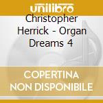 Christopher Herrick - Organ Dreams 4 cd