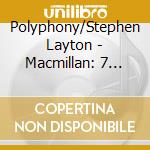 Polyphony/Stephen Layton - Macmillan: 7 Last Words Cross cd