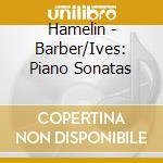 Hamelin - Barber/Ives: Piano Sonatas cd
