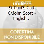 St Paul'S Cath C/John Scott - English Anthems Vol 8 cd
