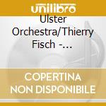 Ulster Orchestra/Thierry Fisch - Francaix: The Naked King cd musicale di Ulster Orchestra/Thierry Fisch