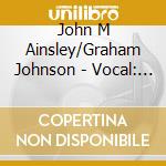 John M Ainsley/Graham Johnson - Vocal: L'Invitation Au Voyage cd
