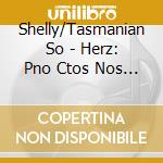 Shelly/Tasmanian So - Herz: Pno Ctos Nos 3, 4 & 5 cd musicale di F. Herz