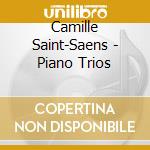 Camille Saint-Saens - Piano Trios cd musicale di The Florestan Trio