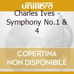 Charles Ives - Symphony No.1 & 4 cd
