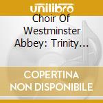 Choir Of Westminster Abbey: Trinity Sunday At Westminster cd