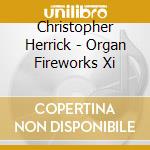 Christopher Herrick - Organ Fireworks Xi cd