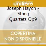 Joseph Haydn - String Quartets Op9 cd musicale di Joseph Haydn