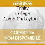 Trinity College Camb.Ch/Layton - Lukaszewski: Choral Music cd musicale di Trinity College Camb.Ch/Layton