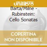 Barta/Milne - Rubinstein: Cello Sonatas cd