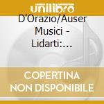 D'Orazio/Auser Musici - Lidarti: Violin Concertos cd