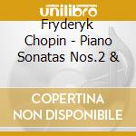 Fryderyk Chopin - Piano Sonatas Nos.2 & cd