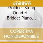 Goldner String Quartet - Bridge: Piano Quintet cd