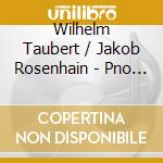 Wilhelm Taubert / Jakob Rosenhain - Pno Con V.51 cd