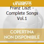Franz Liszt - Complete Songs Vol.1 cd