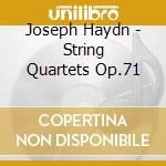 Joseph Haydn - String Quartets Op.71 cd musicale di Joseph Haydn