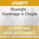 Plowright - Hommage A Chopin cd