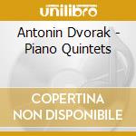 Antonin Dvorak - Piano Quintets cd