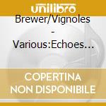 Brewer/Vignoles - Various:Echoes Of Nightin cd