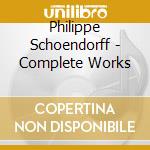 Philippe Schoendorff - Complete Works cd