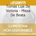 Tomas Luis De Victoria - Missa De Beata cd
