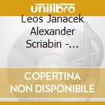 Leos Janacek Alexander Scriabin - Sonatas / Poems cd