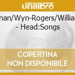 Tynan/Wyn-Rogers/Williams - Head:Songs cd