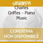 Charles Griffes - Piano Music cd