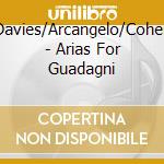 Davies/Arcangelo/Cohen - Arias For Guadagni cd