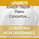Joseph Haydn - Piano Concertos Nos.3, 4 & 11 cd musicale di Joseph Haydn
