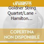 Goldner String Quartet/Lane - Hamilton Harty:String Qtets (2 Cd) cd