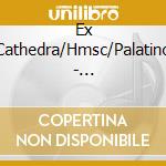Ex Cathedra/Hmsc/Palatino - Gabrieli:Sacred Symphonies cd musicale di Ex Cathedra/Hmsc/Palatino