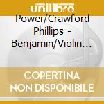 Power/Crawford Phillips - Benjamin/Violin Sonatina