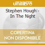 Stephen Hough - In The Night cd