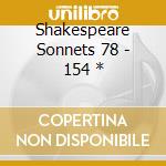 Shakespeare Sonnets 78 - 154 * cd musicale di Shakespeare Sonnets 78