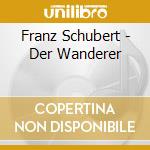 Franz Schubert - Der Wanderer cd