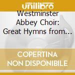 Westminster Abbey Choir: Great Hymns from Westminster Abbey - Rejoice, The Lord is King!