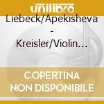 Liebeck/Apekisheva - Kreisler/Violin Music