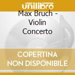 Max Bruch - Violin Concerto cd