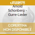 Arnold Schonberg - Gurre-Lieder cd