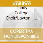 Trinity College Choir/Layton - Howells/Collegium Regale